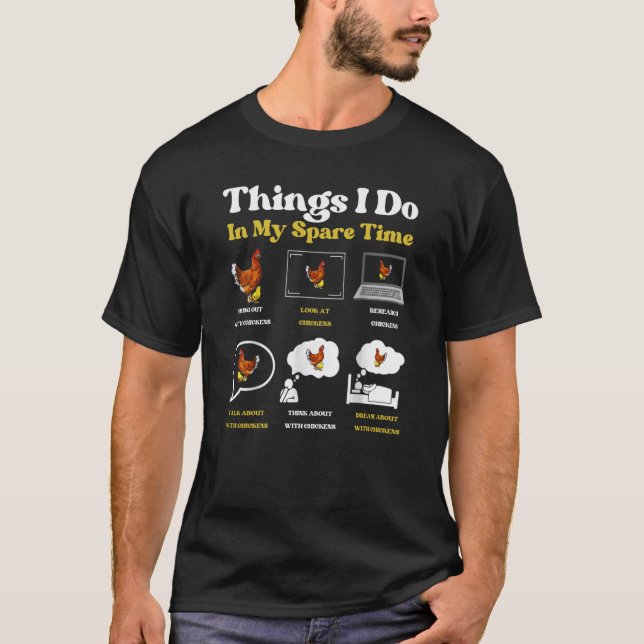 T-shirt Les choses que je fais dans mon temps libre Chicke (Devant)