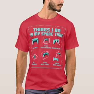 T-shirt Les choses que je fais dans mon temps libre Drôle