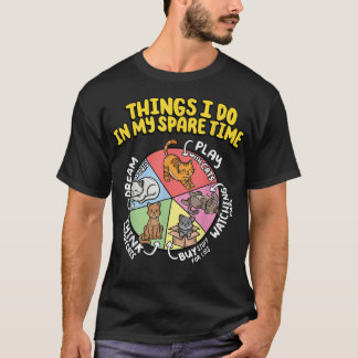 T-shirt Les choses que je fais dans mon temps libre Drôle 