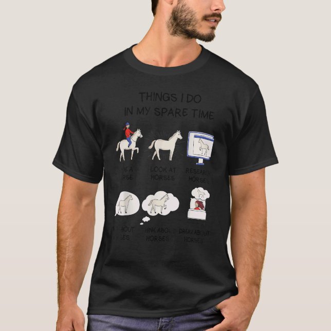 T-shirt Les Choses Que Je Fait Dans Mon Temps Libre Cheval (Devant)