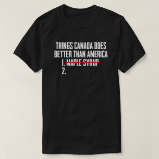 T-shirt Les choses que le Canada fait mieux que l'Amérique