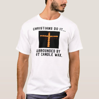 T-shirt Les chrétiens le font... Entourés de cire de bougi