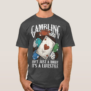 T-shirt Les citations de Gambling Gambler Disent Humour dr