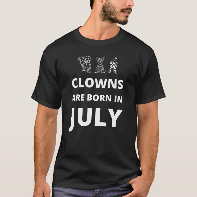 T-shirt Les clowns naissent en juillet (Devant)