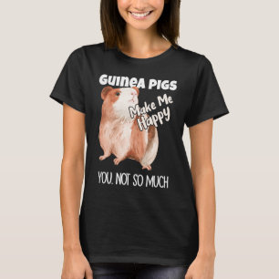 T-shirt Les Cochons De Guinée Me Rendent Heureux, Vous N'Ê