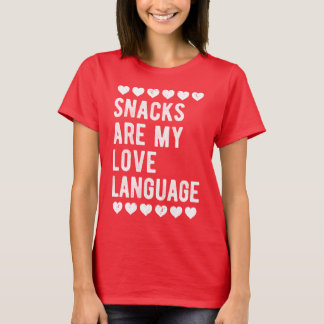 T-shirt Les collations sont mon langage de l'amour Humour