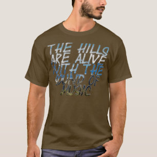 T-shirt Les collines vivent avec le son de la musique