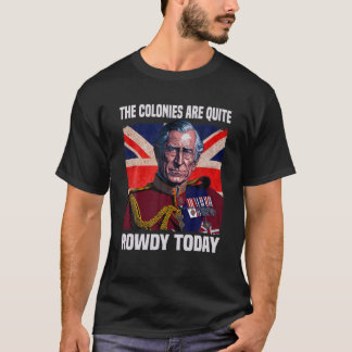 T-shirt Les colonies sont assez rowdy Aujourd'hui drapeau