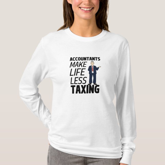 T-shirt Les comptables rendent la vie moins imposable (Devant)
