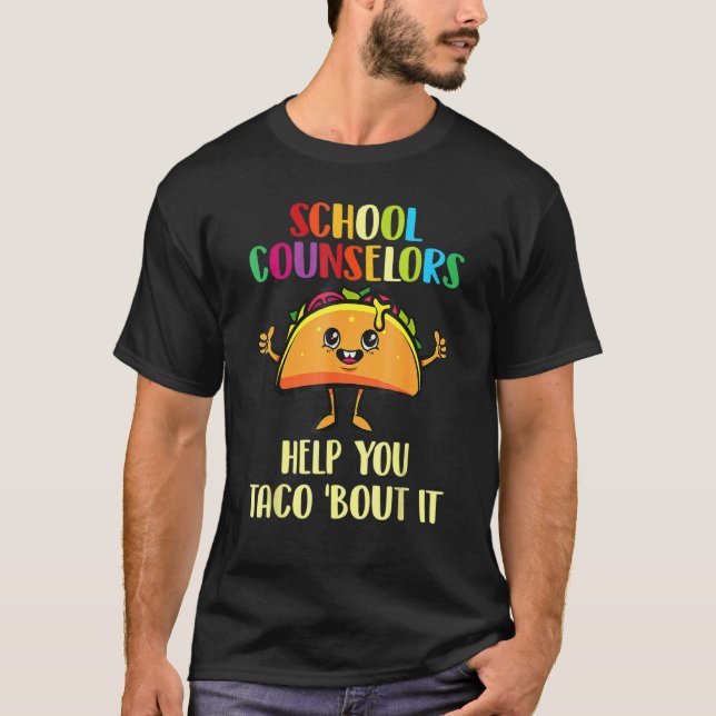 T-shirt Les Conseillers Scolaires Vous Aident À Taco Bout  (Devant)