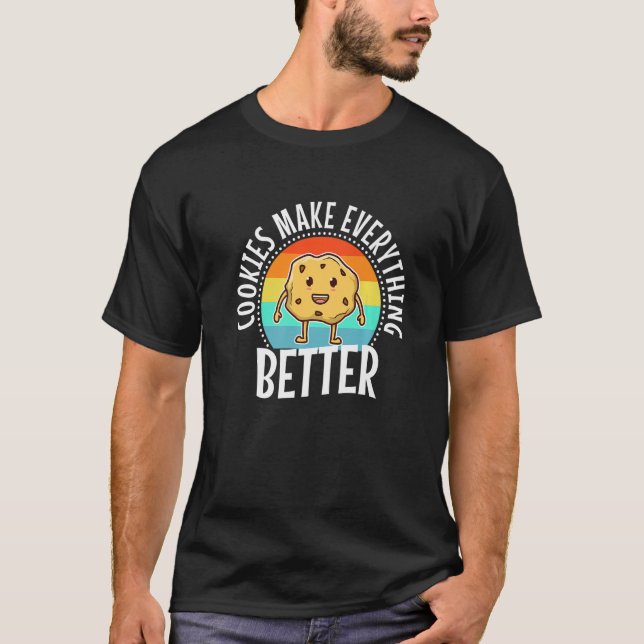 T-shirt Les cookies rendent tout meilleur (Devant)
