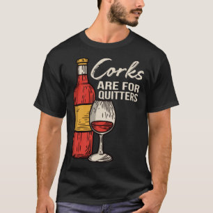 T-shirt Les Corks Sont Pour Les Quitters