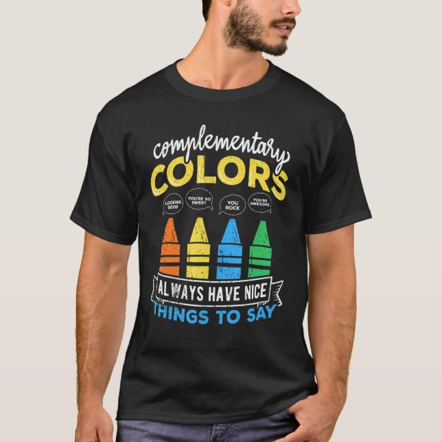 T-shirt Les Couleurs Complémentaires Ont Toujours De Bonne (Devant)