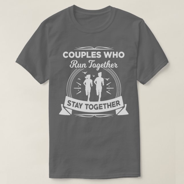 T-shirt Les couples qui courent ensemble restent ensemble (Design devant)
