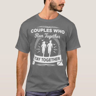 T-shirt Les couples qui courent ensemble restent ensemble