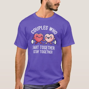 T-shirt Les couples qui pètent ensemble restent ensemble -