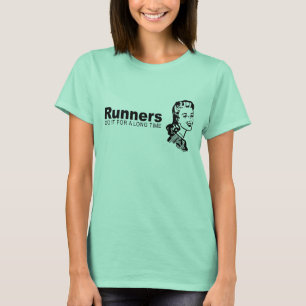 T-shirt Les coureurs le font pendant longtemps