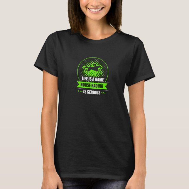 T-shirt Les courses de chevaux sont des courses sérieuses  (Devant)
