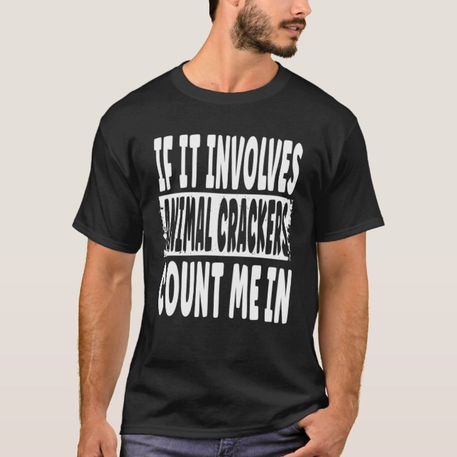 T-shirt Les Crackers Animaux S'Ils Impliquent Des Crackers (Devant)