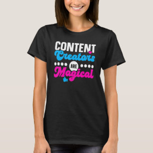 T-shirt Les créateurs de contenu sont une influence magiqu