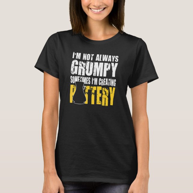 T-shirt Les Créateurs De Poterie Ne Sont Pas Toujours Grav (Devant)