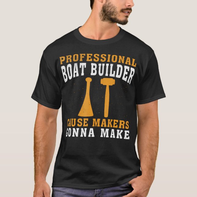 T-shirt Les créateurs vont créer un constructeur de bateau (Devant)