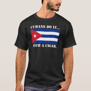 T-shirt Les Cubains le font... avec un cigare.