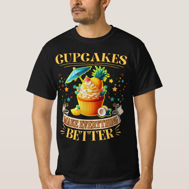 T-shirt Les cupcakes rendent tout meilleur (Devant)