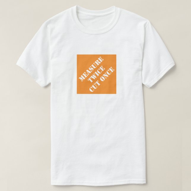 T-shirt Les Dadismes Mesurent Deux Fois Coupé Une Fois (Design devant)