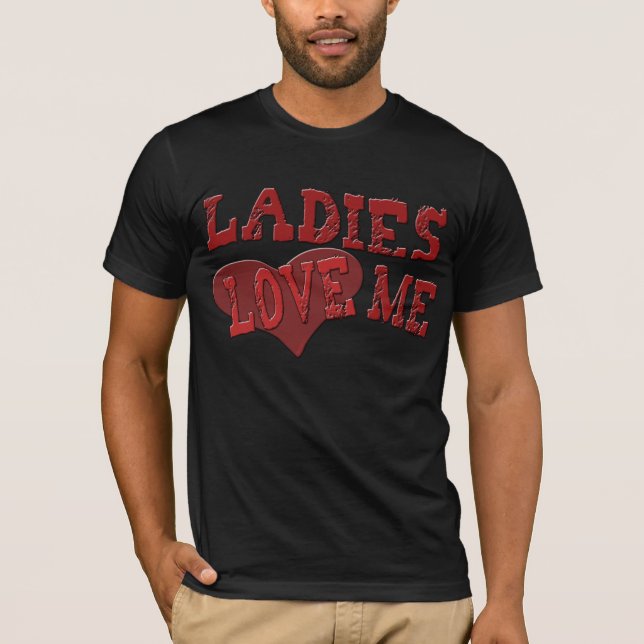 T-shirt Les dames m'aiment (Devant)