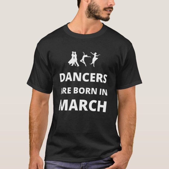 T-shirt Les danseurs naissent en mars (Devant)