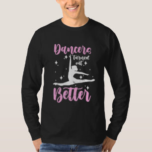 T-shirt Les danseurs s'en sortent mieux en dansant