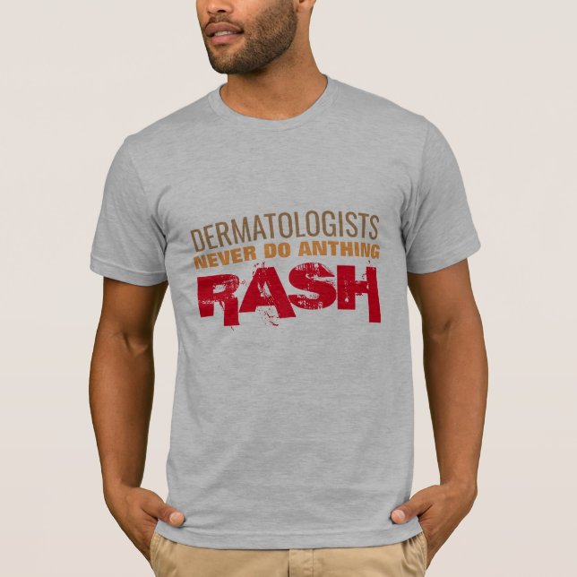 T-shirt les dermatologues ne font jamais un jeu d'enfant (Devant)