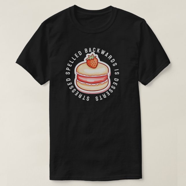 T-shirt Les desserts sont épelés à l'envers (Design devant)