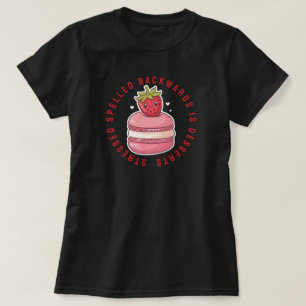 T-shirt Les desserts sont épelés à l'envers