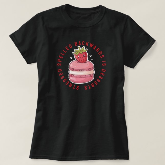 T-shirt Les desserts sont épelés à l'envers (Design devant)
