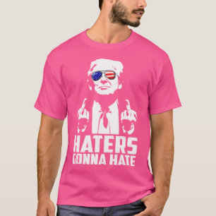T-shirt Les détestateurs amusants vont haïr le président D