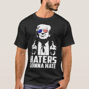T-shirt Les détestateurs amusants vont haïr le président D