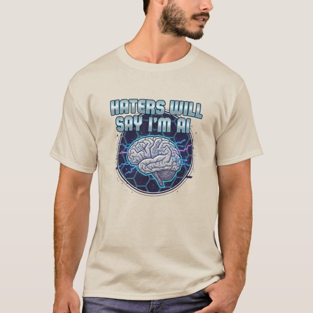 T-shirt Les détracteurs diront que je suis l'IA 3 (Devant)