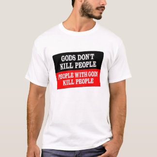 T-shirt Les dieux ne tuent pas des personnes