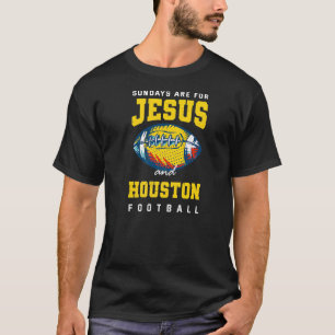 T-shirt Les Dimanche Sont Pour Jésus Et Houston Football T