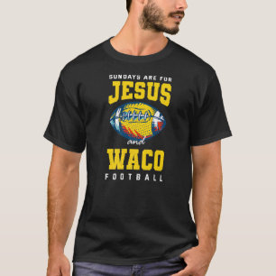 T-shirt Les Dimanche Sont Pour Jésus Et Waco Football Texa