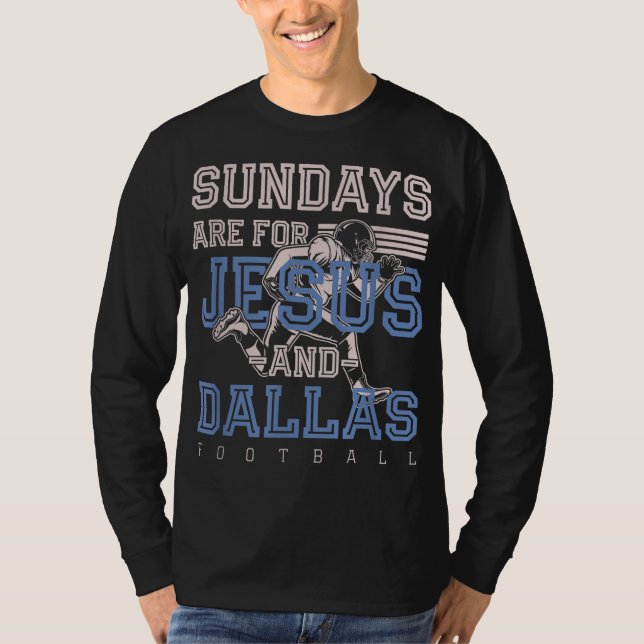 T-shirt Les dimanches sont pour Jesus et Dallas Football T (Devant)