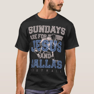 T-shirt Les dimanches sont pour Jesus et Dallas Football T
