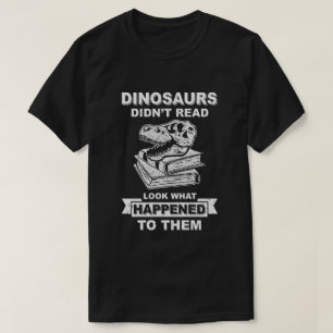 T-shirt Les Dinosaures amusants n'ont pas lu ce qui s'est