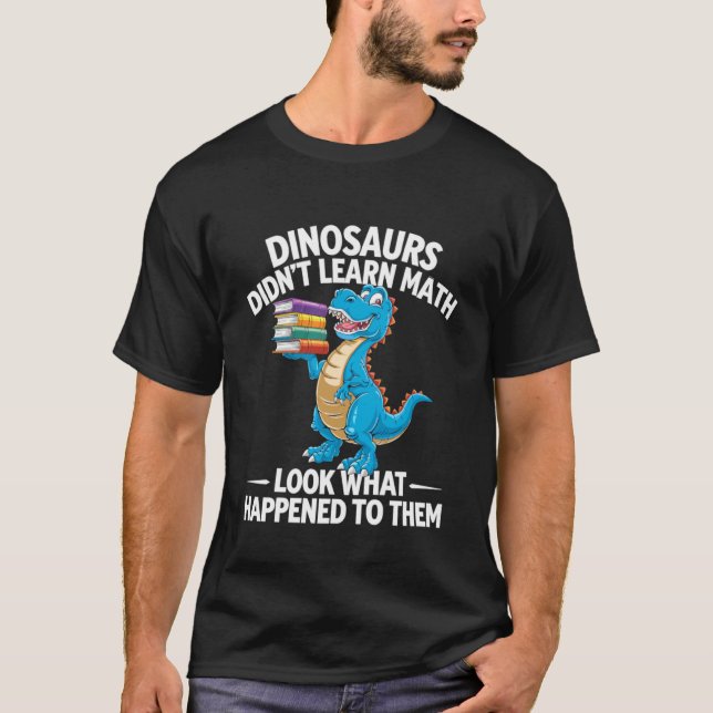 T-shirt Les dinosaures n'ont pas appris professeur de math (Devant)