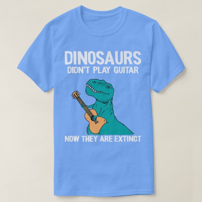 T-shirt Les Dinosaures N'Ont Pas Joué De Guitare Maintenan (Design devant)