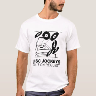 T-shirt les disc jockeys le font sur demande