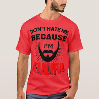 T-shirt Les Discours De Barbe Ne Me Détestent Pas Car Je S
