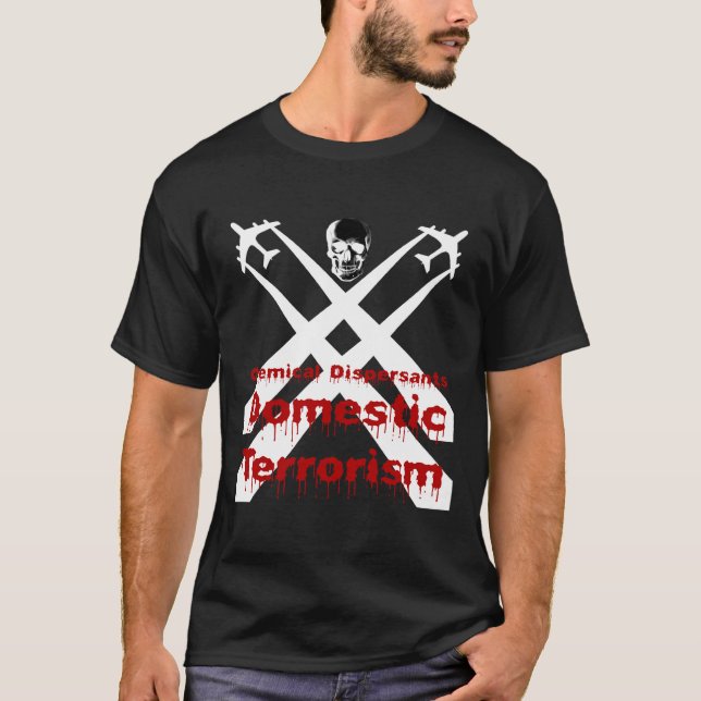 T-shirt Les dispersants chimiques sont terrorisme (Devant)